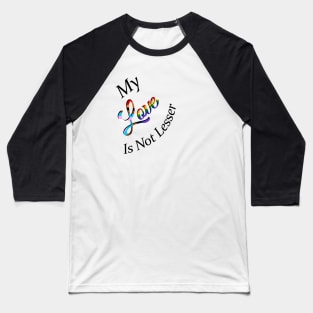 No Lesser Love Baseball T-Shirt